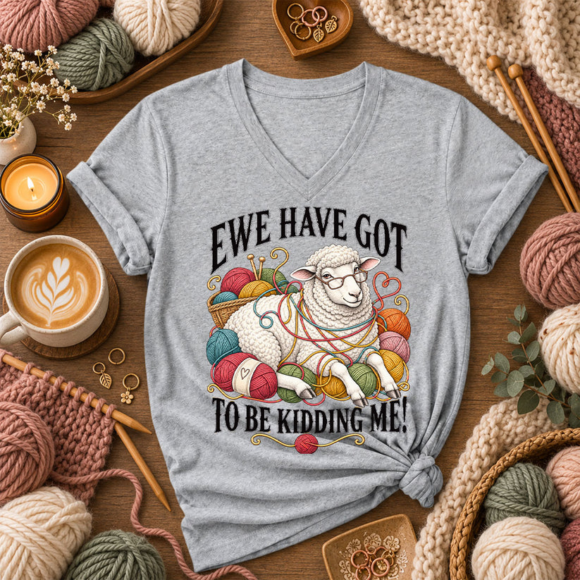Ewe Have Got To Be Kidding Me Women's V-Neck - Athletic Heather