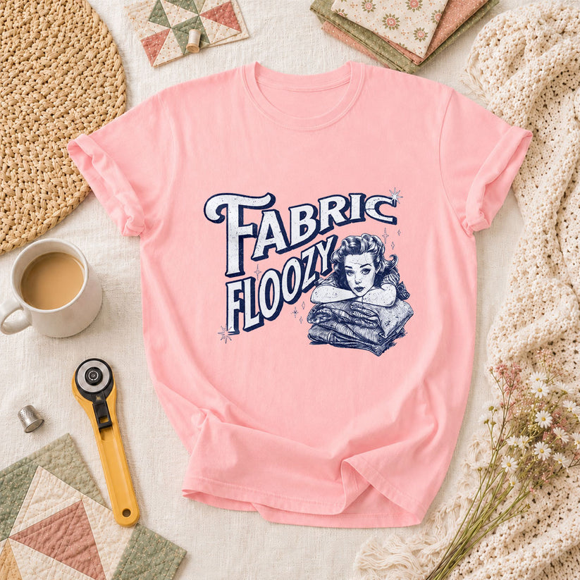 Fabric Floozy Funny Quilter T-Shirt - Pink