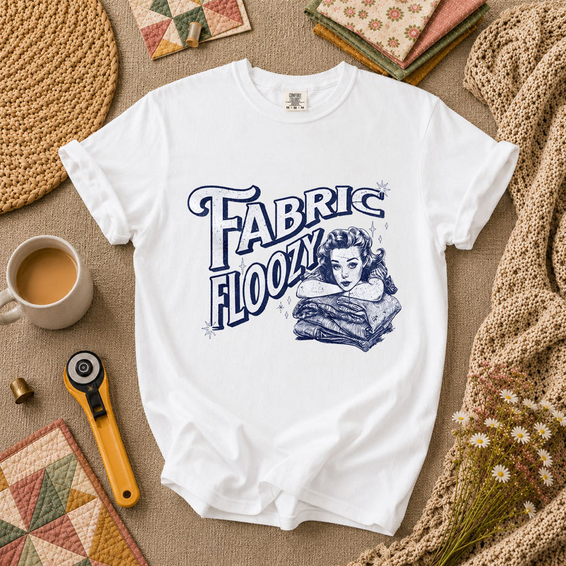 Fabric Floozy Funny Quilter T-Shirt - White