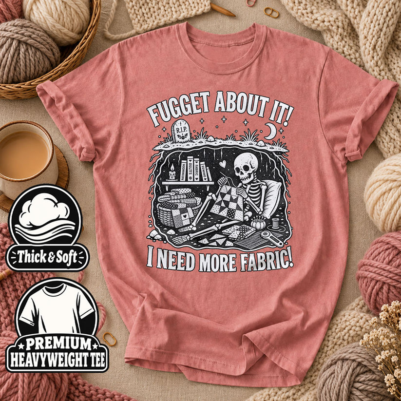 Fugget About It I Need More Fabric Skeleton T-Shirt - Heather Mauve
