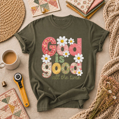 God Is Good All The Time T-Shirt - Military Green