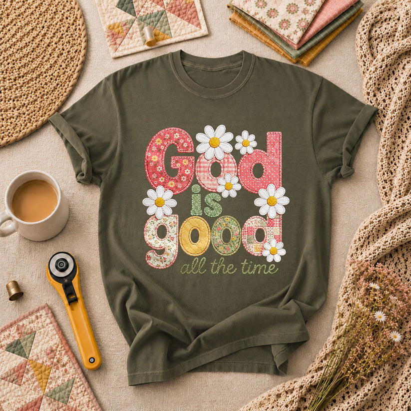 God Is Good All The Time T-Shirt - Military Green