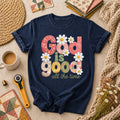God Is Good All The Time T-Shirt