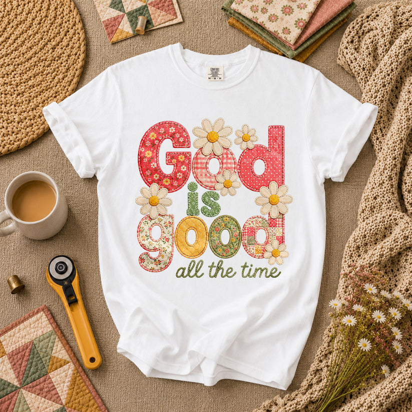 God Is Good All The Time T-Shirt - White