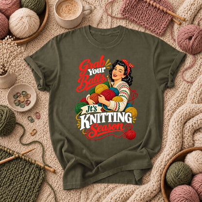 Grab Your Balls It's Knitting Season T-Shirt - Military Green