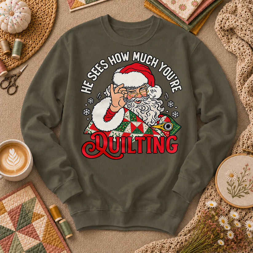He Sees How Much You're Quilting Santa Long Sleeve - Military Green