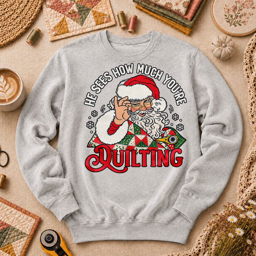 He Sees How Much You're Quilting Santa Long Sleeve - Sport Grey