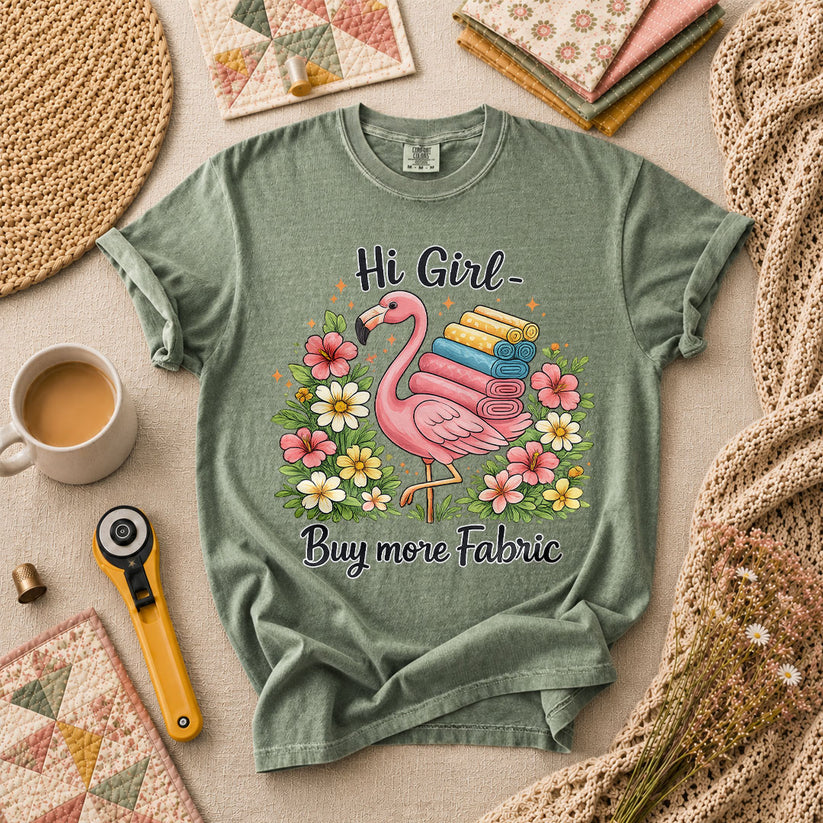 Hi Girl Buy More Fabric T-Shirt - Forest Green
