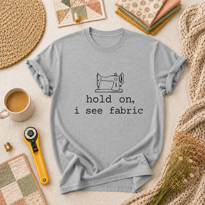 Hold On I See Fabric Funny Quilter T-Shirt - Athletic Heather