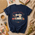 Home Is Where My Sewing Machine Is Floral T-Shirt
