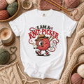 I Am A Knit-Picker T-Shirt