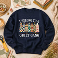 I Belong To A Quilt Gang Long Sleeve