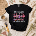 I Belong To The Quilting Queens Flamingos T-Shirt