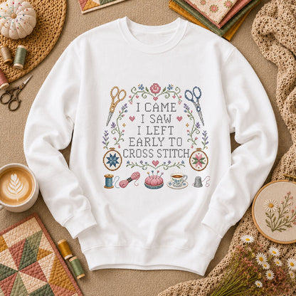 I Came I Saw I Left Early To Cross Stitch Long Sleeve - White