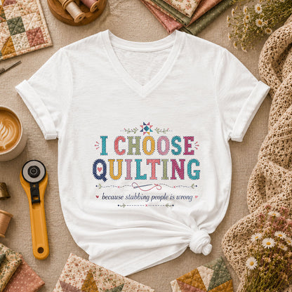I Choose Quilting Because Stabbing People Is Wrong Women's V-Neck - White