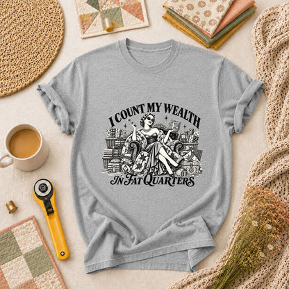 I Count My Wealth In Fat Quarters T-Shirt - Athletic Heather