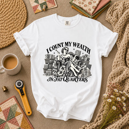 I Count My Wealth In Fat Quarters T-Shirt - White