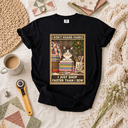 I Don't Hoard Fabric I Just Shop Faster Than I Sew Cat T-Shirt - Black