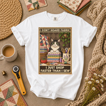 I Don't Hoard Fabric I Just Shop Faster Than I Sew Cat T-Shirt - White