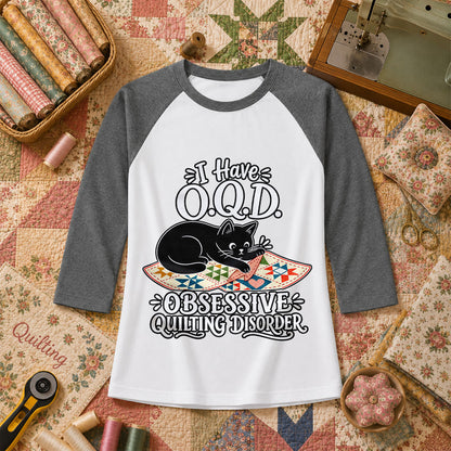 I Have OQD Obsessive Quilting Disorder Raglan Sleeve - Deep Heather