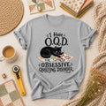 I Have OQD Obsessive Quilting Disorder T-Shirt