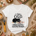 I Have OQD Obsessive Quilting Disorder Women's V-Neck