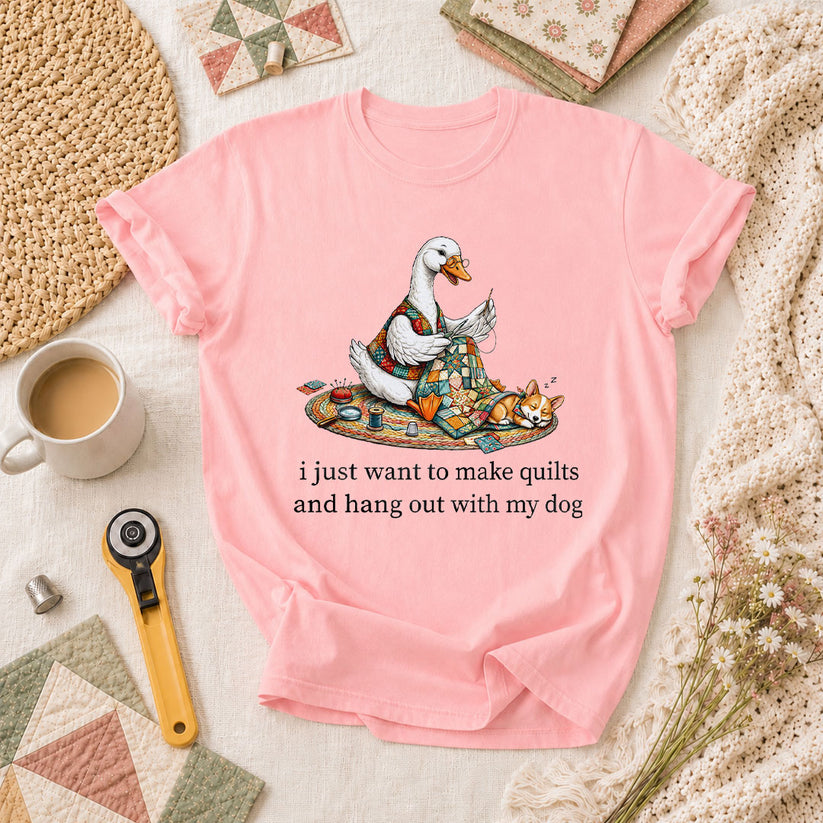 I Just Want To Make Quilts And Hang Out With My Dog T-Shirt - Pink