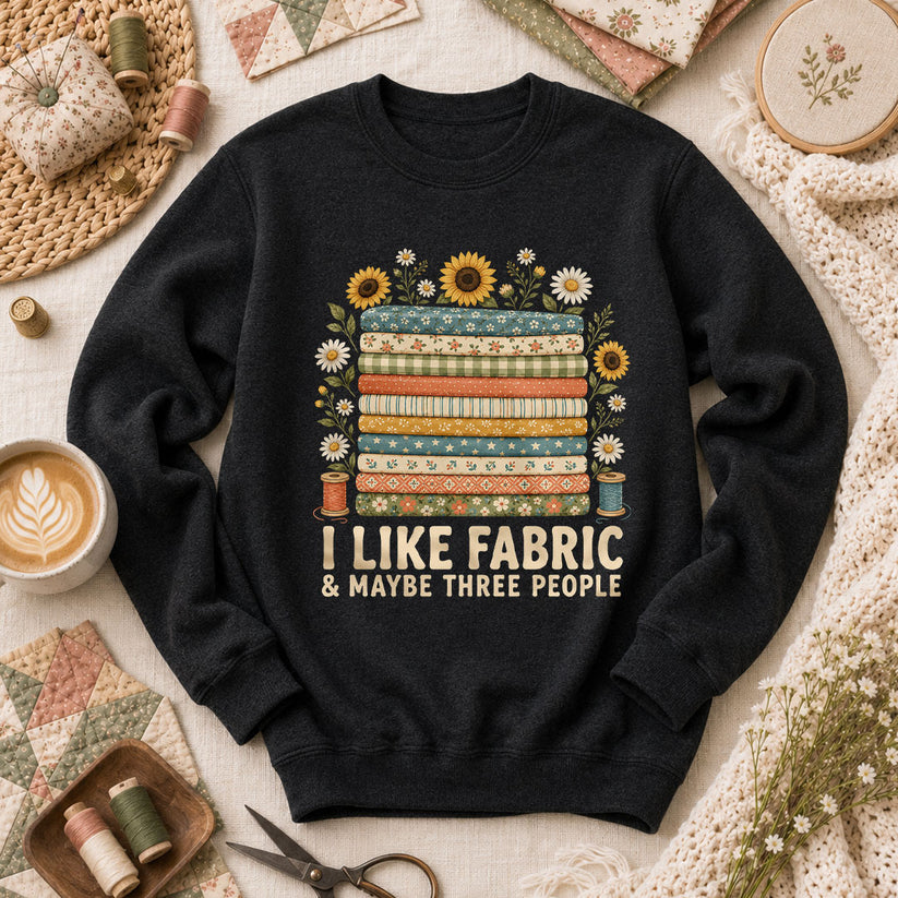 I Like Fabric And Maybe Three People Long Sleeve - Black