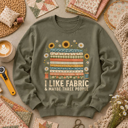 I Like Fabric And Maybe Three People Long Sleeve - Military Green