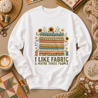 I Like Fabric And Maybe Three People Long Sleeve - White