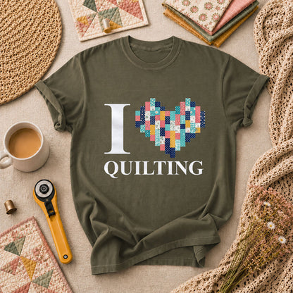 I Love Quilting T-Shirt - Military Green