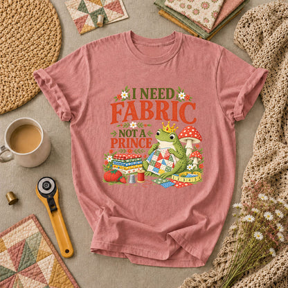 I Need Fabric Not A Prince T-Shirt - Heather Mauve