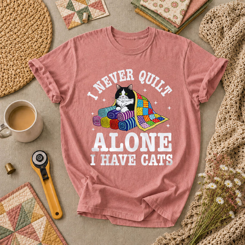 I Never Quilt Alone I Have Cats T-Shirt - Heather Mauve