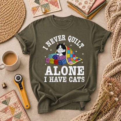 I Never Quilt Alone I Have Cats T-Shirt - Military Green