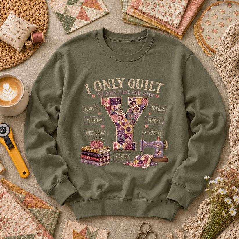 I Only Quilt On Days That End With Y Long Sleeve - Military Green