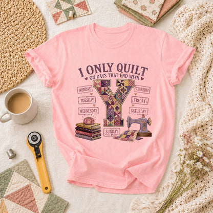 I Only Quilt On Days That End With Y T-Shirt - Pink