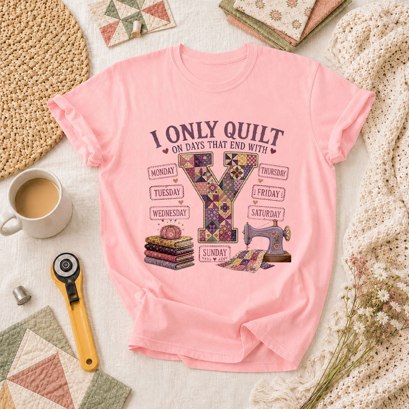 I Only Quilt On Days That End With Y T-Shirt - Pink