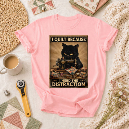 I Quilt Because I Need The Distraction Black Cat T-Shirt - Pink