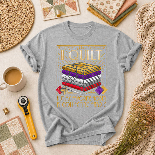 I Quilt But My Favorite Hobby Is Collecting Fabric Tools T-Shirt - Athletic Heather