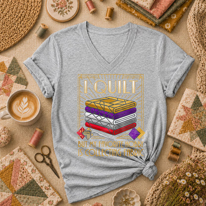 I Quilt But My Favorite Hobby Is Collecting Fabric Tools Women's V-Neck - Athletic Heather