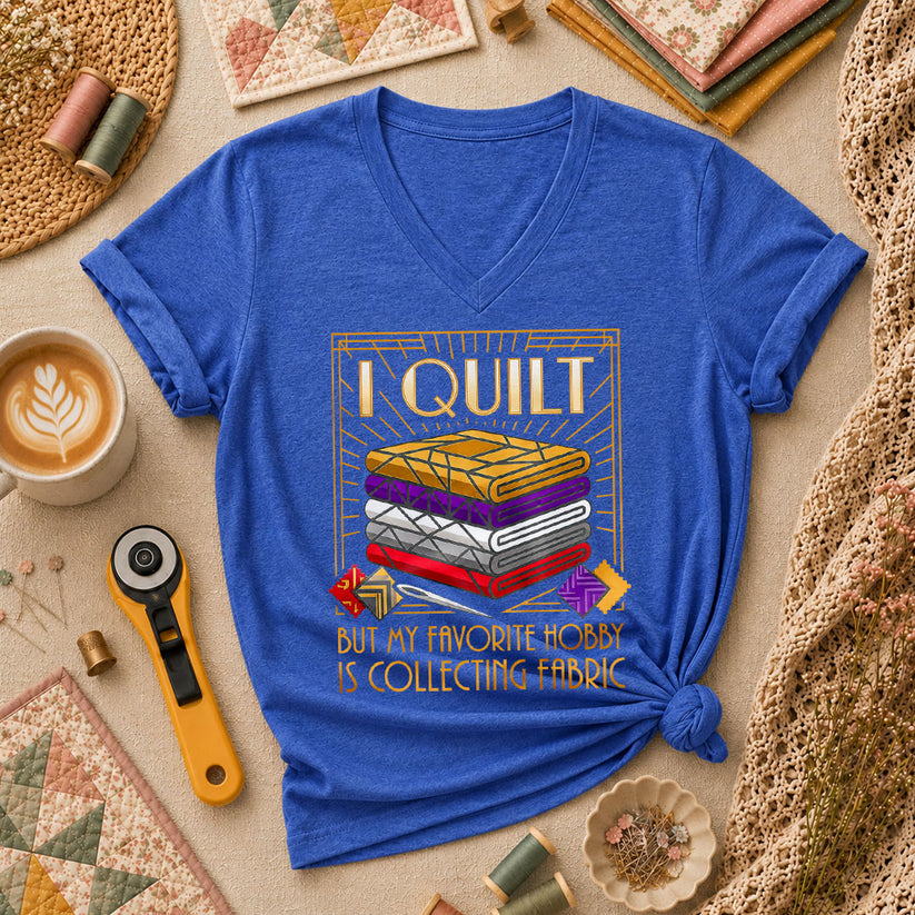 I Quilt But My Favorite Hobby Is Collecting Fabric Tools Women's V-Neck - Heather True Royal