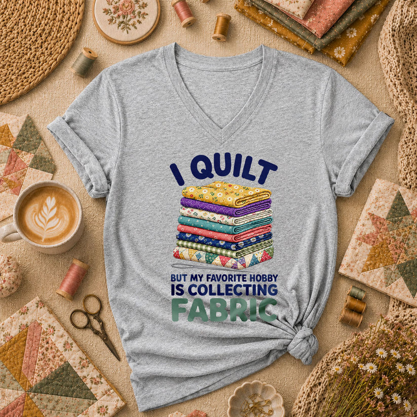 I Quilt But My Favorite Hobby Is Collecting Fabric Words Women's V-Neck - Athletic Heather