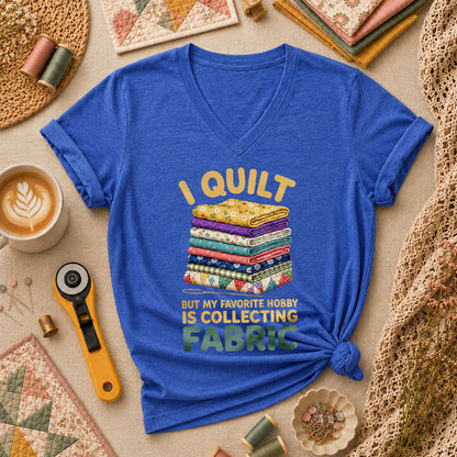 I Quilt But My Favorite Hobby Is Collecting Fabric Words Women's V-Neck - Heather True Royal