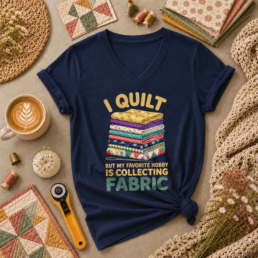 I Quilt But My Favorite Hobby Is Collecting Fabric Words Women's V-Neck - Navy