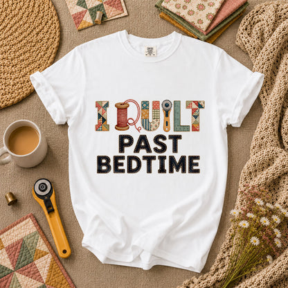 I Quilt Past Bedtime T-Shirt - White