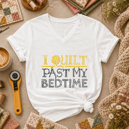 I Quilt Past My Bedtime Sewing Tools Typography Women's V-Neck - White