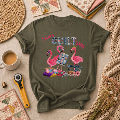 I Run A Quilt Gang Flamingos T-Shirt - Military Green