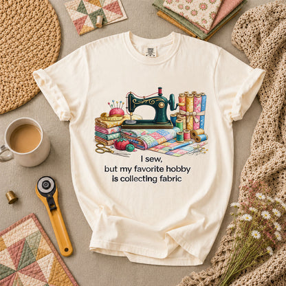 I Sew But My Favorite Hobby Is Collecting Fabric T-Shirt - Ivory