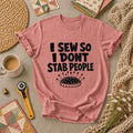 I Sew So I Dont Stab People Funny T-Shirt
