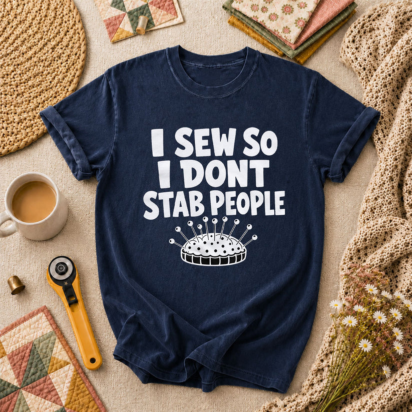 I Sew So I Dont Stab People Funny T-Shirt - Navy